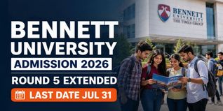 Bennett University Round 5 Application Deadline Extended to July 31 at applications.bennett.edu.in; Check How to Apply